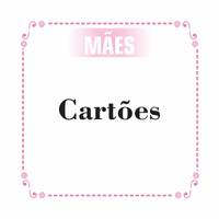Mães Cartões